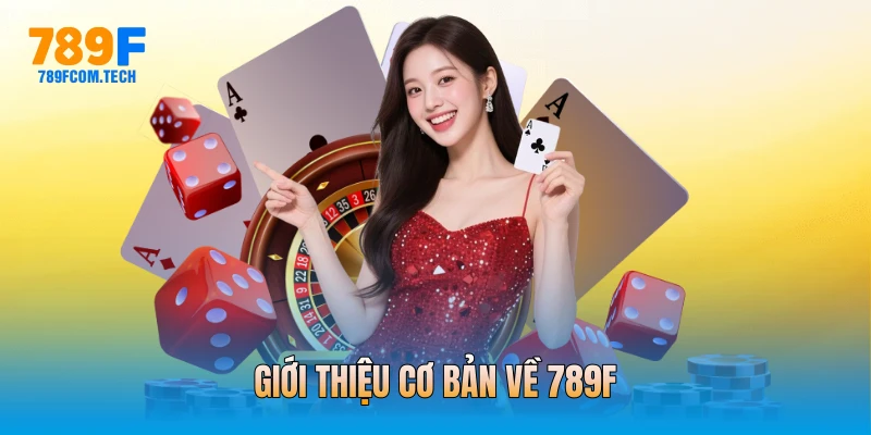 Giới thiệu cơ bản về 789f