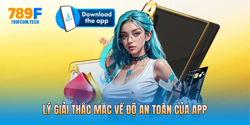 Lý giải thắc mắc về độ an toàn của app