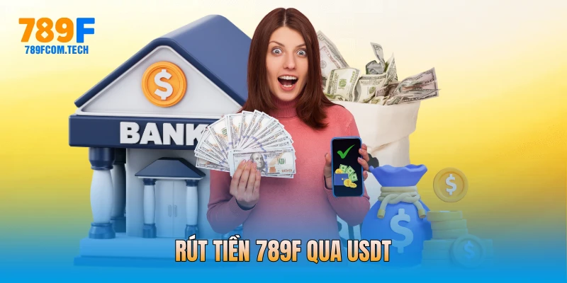 Rút tiền 789f qua USDT