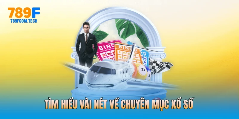 Tìm hiểu vài nét về chuyên mục xổ số