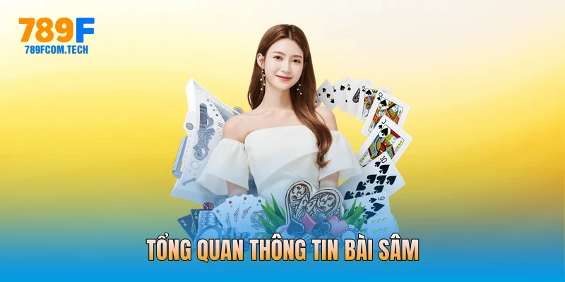 Tổng quan thông tin bài Sâm