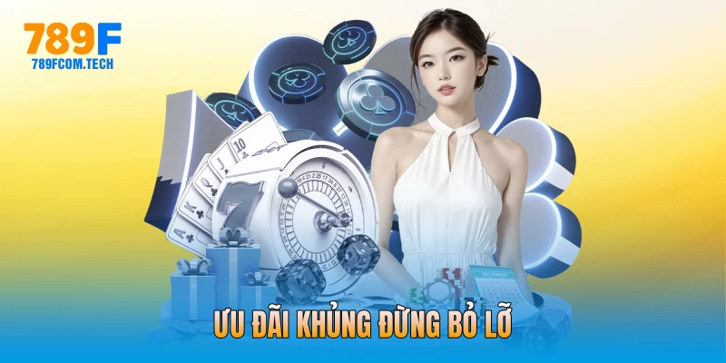 Ưu đãi khủng đừng bỏ lỡ